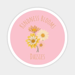 Kindness Blooms - Daisies Magnet